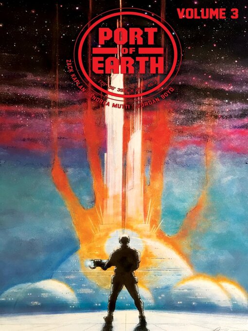 Title details for Port of Earth (2017), Volume 3 by Zack Kaplan - Available